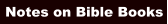 Notes on Bible Books